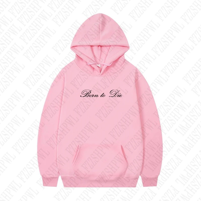 Born To Die Hoodie