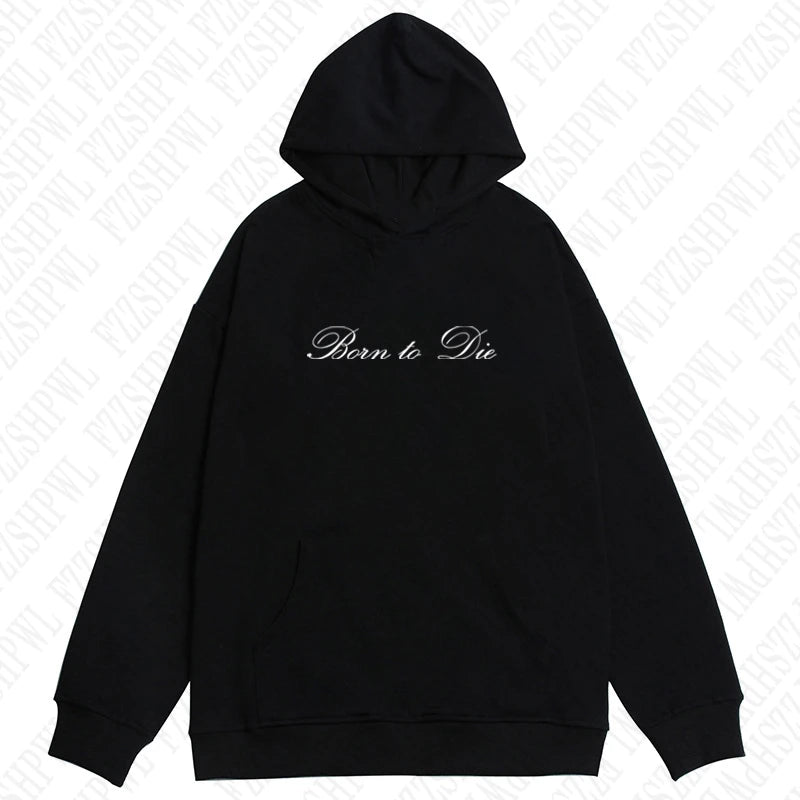 Born To Die Hoodie