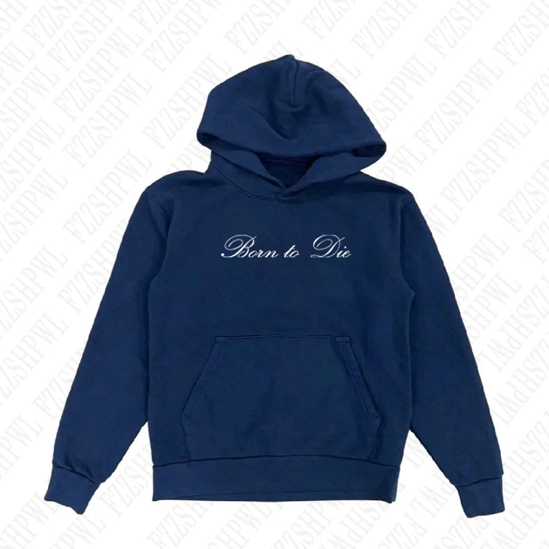 Born To Die Hoodie