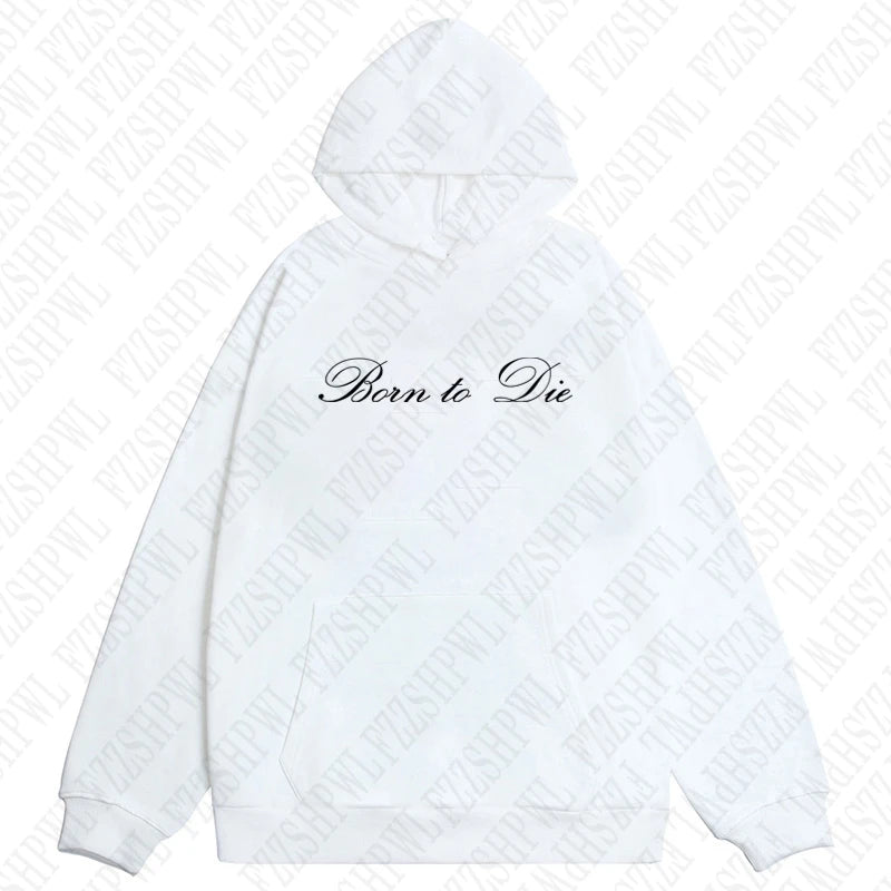 Born To Die Hoodie