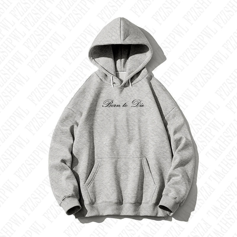 Born To Die Hoodie
