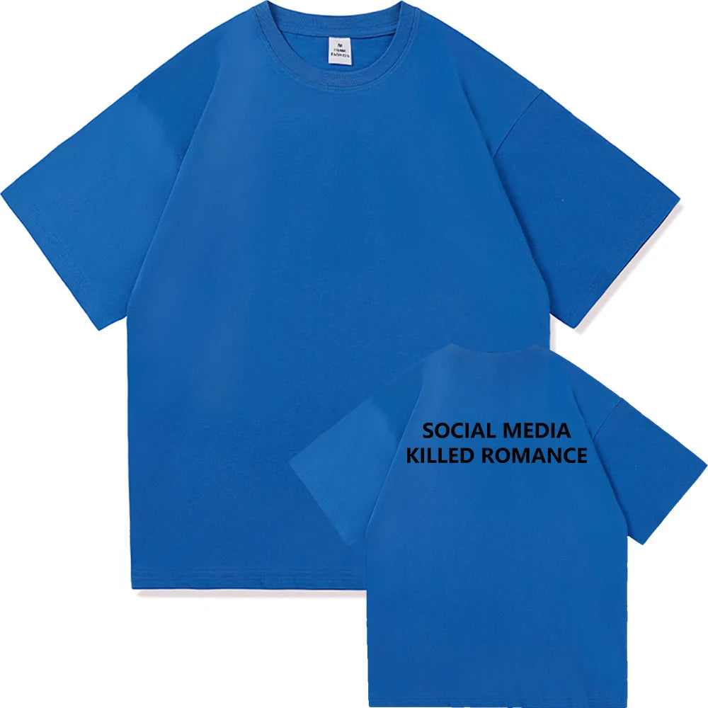 Social Media Killed Romance T Shirt
