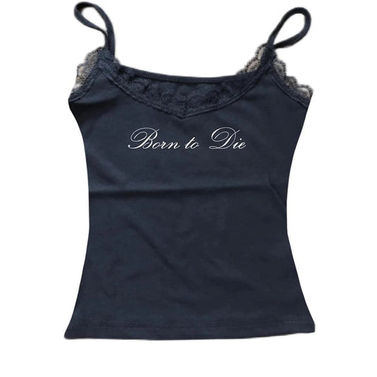 Born To Die Cami