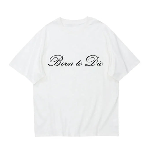 Born To Die Oversized Tee