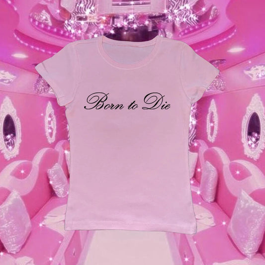 Born To Die Tee In Pink