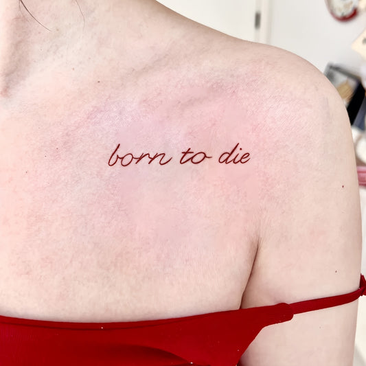 Born To Die Tattoo